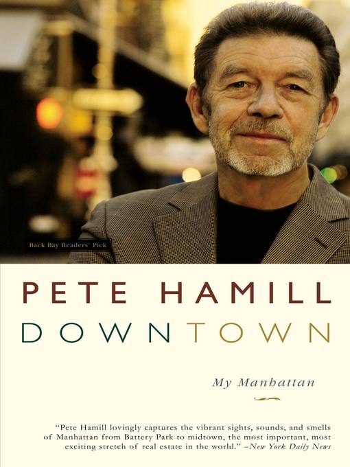 Title details for Downtown by Pete Hamill - Available